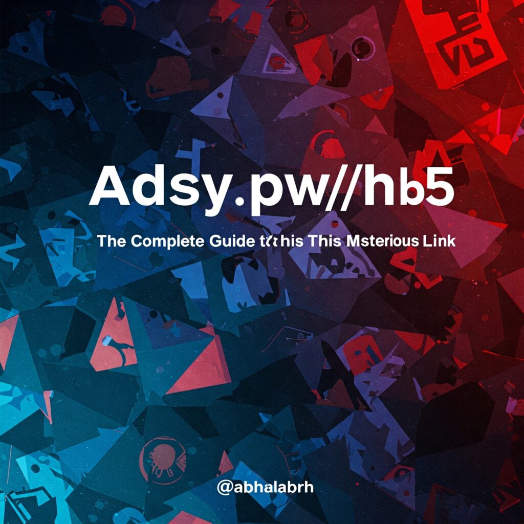 Adsy.pw/hb5: The Complete Guide to This Mysterious Link