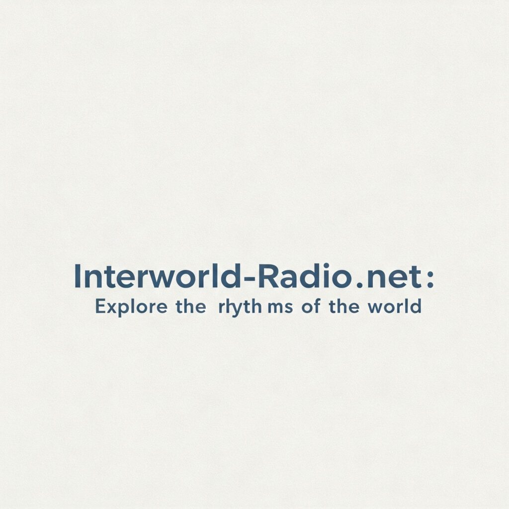 Interworld-Radio.net: Explore the rhythms of the world